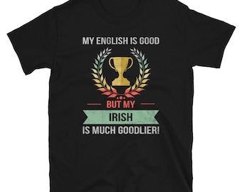 Cadeau drôle de t-shirt unisexe irlandais Goodlier