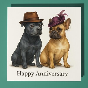 Staffordshire Bull Terrier e Bulldog Francese - Biglietto di auguri di buon anniversario con animali divertenti, biglietto di auguri premium e busta - Biglietto personalizzato