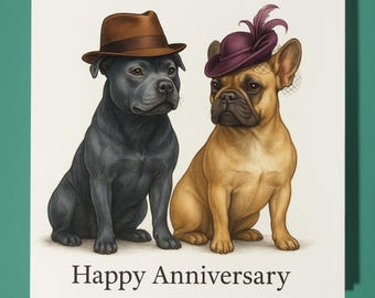 Staffordshire Bull Terrier and French Bulldog - Happy Anniversary Card  Funny Animal Premium Greeting Card & Envelope - Personalised card