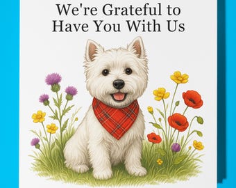 West Highland White Terrier - We're Grateful to Have You - Thank you Cards - Premium Greeting Card Envelope - Personalised dog card