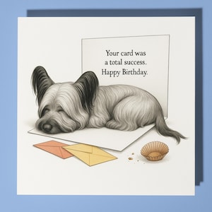 Skye Terrier - Your card was a total success - Happy Birthday Card - Premium Greeting Card Envelope - Personalised funny dog card - Family