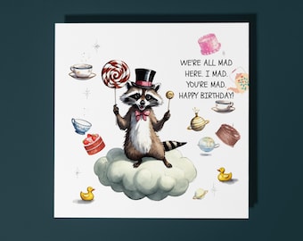 Handmade Funny raccoon We're all mad here. Happy Birthday Card Funny Animal Card Animal Lovers Premium Greeting Card With White Envelope