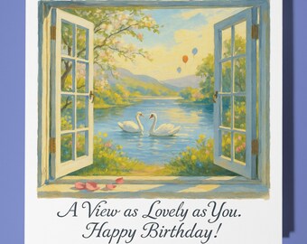 A View as Lovely as You  - Happy Birthday Card - Premium Greeting Card & Envelope - Family Friend Sister Girlfriend Mum