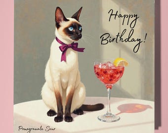 Cocktail collection - Siamese cat - Pomegranate Sour cocktail - Happy Birthday Card - Premium Greeting Card & Envelope - Personalised  card
