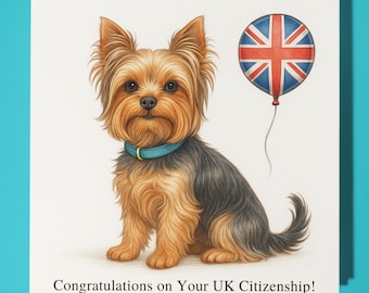 Yorkshire Terrier Dog - Congratulations on Your UK Citizenship - Premium Greeting Card & Envelope Personalised dog card - Friend Family