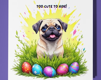 Pug dog Easter Card - Funny Animal - Premium Greeting Card & Envelope - Personalised Dog card - friend colleague teacher Mum Dad Sister