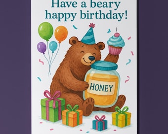 Honey Bear - Have a beary Happy Birthday Card - Funny Animal - Premium Greeting Card & Envelope - Personalised card - Friends Family member