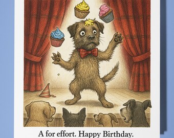 Border Terrier -  A for effort - Happy Birthday Card - Premium Greeting Card & Envelope - Personalised funny dog card - Friend Family