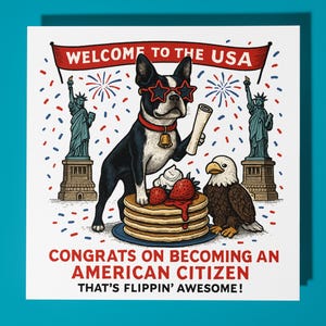 Boston Terrier - Congrats on Becoming an American Citizen Card - Premium Greeting Card & Envelope - Personalised funny dog card - Friend