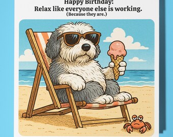 Fine Art Funnies Collection - Sheepdog - Relax - Happy Birthday Card - Premium Greeting Card and Envelope - Personalised funny card - Friend