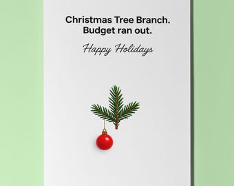 Budget Holiday Greetings - Christmas tree branch. Happy Holidays Christmas Card - Premium Greeting Card Envelope - Personalised card Friends
