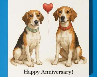 English Foxhound dogs - Happy Anniversary Card  Funny Animal - Premium Greeting Card Envelope - Personalised Dog card - Husband Boyfriend