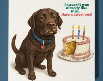 Labrador - Have a sweet one! - Happy Birthday Card - Premium Greeting Card Envelope Personalised funny card - friend Family Husband