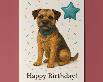 Dog Breeds Collection - Border Terrier Dog Happy Birthday Card - Funny Animal - Premium Greeting Card Envelope - Personalised card - Friend