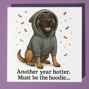 Pastore belga Malinois - Un altro anno più caldo - Biglietto di auguri di buon compleanno - Busta per biglietti di auguri premium - Biglietto divertente personalizzato - amico, figlio, famiglia