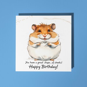 Hámster sonriente divertido hecho a mano Tienes una gran figura Tarjeta de feliz cumpleaños Tarjeta divertida con animales Tarjeta de felicitación y sobre premium para amantes de los animales