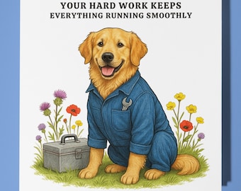 Golden Retriever - Your Hard Work - Thank you card -  Funny Animal - Premium Greeting Card Envelope - Personalised card - Engineer Mechanic