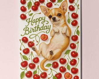 Sweet Cherry Chihuahua Dog - Fruity Friends Collection Happy Birthday Card - Funny Animals Premium Greeting Card and Envelope - Personalised