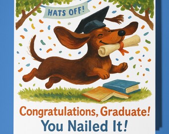 Dachshund dog - Congratulations - Graduation Card - Funny Animal - Premium Greeting Card Envelope - Personalised card - Brother Daughter