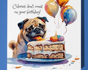 Happy pug Dog Happy Birthday Card - Funny Animal Premium Greeting Card & Envelope - Personalised Dog card - Son Sister Friend daughter Mum
