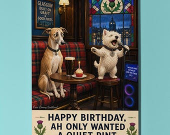 Whippet West Highland White Terrier Personalised Birthday Card, Funny Scottish Pub Karaoke Gift
