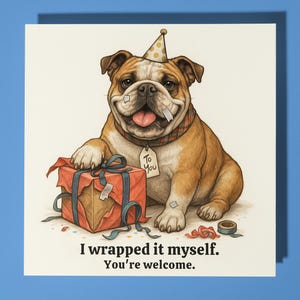 Englische Bulldogge - ich selbst gewickelt - Alles Gute zum Geburtstag Karte - Premium Grußkarte Umschlag Personalisierte lustige Karte - Freund Familie Ehemann