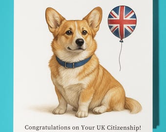 Corgi dog - Congratulations on Your UK Citizenship - Premium Greeting Card & Envelope - Personalised funny dog card - Friend Family