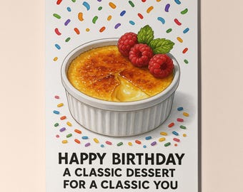 Dessert First! Collection - Creme Brulee - A classic Desert - Happy Birthday Card - Premium Greeting Card and Envelope - Personalised card