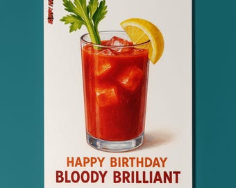 Bloody Mary cocktail Happy Birthday Bloody Brilliant Premium Greeting Card & Envelope - Personalised card - Friends Family members Husband