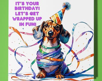 Dachshund dog Happy Birthday Card - Funny Animal - Premium Greeting Card & Envelope - Personalised Dog card - Mum Son Sister Friend daughter