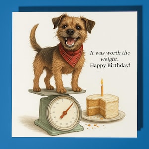 Border Terrier - Ça valait le coup - Carte de joyeux anniversaire - Carte de voeux et enveloppe premium - Carte personnalisée de chien drôle - Ami