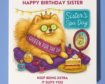 Fine Art Funnies Collection - Pomeranian - Happy Birthday Sister Card - Premium Greeting Card and Envelope - Personalised dog card