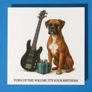 Boxer with Bass Guitar  - Happy Birthday Card - Premium Greeting Card and Envelope - Personalised funny dog card - Friend Grandad Family