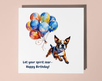 Handmade Boston Terrier flying with a balloons Happy Birthday! Card Funny Animal Card Animal Lovers Premium Greeting Card  Envelope