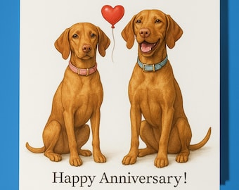 Vizsla dogs - Happy Anniversary Card  Funny Animal - Premium Greeting Card Envelope - Personalised Dog card - Husband Boyfriend Wife