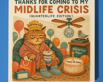 Midlife Cat - Happy Birthday Card - Funny Animal - Premium Greeting Card & Envelope - Personalised Cat card - friend Dad Family