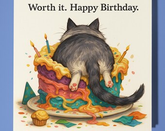 Fine Art Funnies Collection - Cat dove into cake - Worth it -  Happy Birthday Card - Premium Greeting Card and  Envelope - Personalised card
