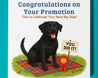 Black Labrador - Congratulations on Your Promotion Card - Funny Animal - Premium Greeting Card and Envelope - Personalised dog card - Friend