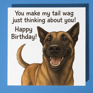 Cane da pastore belga Malinois - Mi fai scodinzolare - Biglietto di auguri di buon compleanno - Busta per biglietti di auguri premium - Biglietto divertente personalizzato - Amico