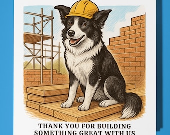 Border Collie Builder - Thank you for building something great Card - Funny Animal - Premium Greeting Card Envelope - Personalised dog card