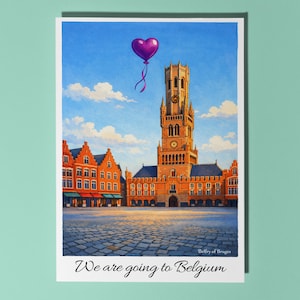 May include: A postcard with a watercolour painting of the Belfry of Bruges in Belgium. A purple heart-shaped balloon floats above the tower. The text "We are going to Belgium" is at the bottom of the image.