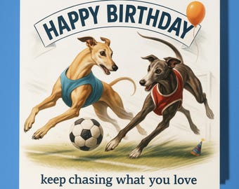 Football Grayhounds  - Happy Birthday Card - Funny Animal - Premium Greeting Card Envelope - Personalised funny card - friend son family