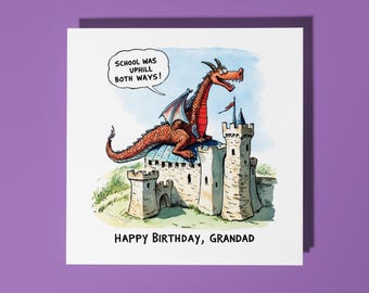 Handmade Dragon Happy Birthday Grandad Card School was uphill Both Ways! Happy Birthday Grandad Premium Greeting Card White Envelope