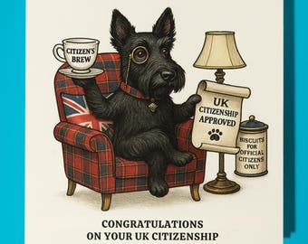 Scottish Terrier - Congratulations on Your UK Citizenship - Premium Greeting Card & Envelope - Personalised funny dog card - Friend Family