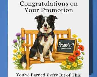 Border Collie - Congratulations on Your Promotion Card - Funny Animal - Premium Greeting Card  and Envelope - Personalised dog card - Friend