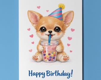 Chihuahua puppy: Boba Bubble Tea Kawaii Cute animal Happy Birthday Card Premium Greeting Card Envelope Personalised Funny Dog Breeds Kids