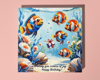 Handmade Beautiful Tropical fish underwater Wishing you oceans of joy Happy Birthday Card Animal Lovers Premium Greeting Card and Envelope