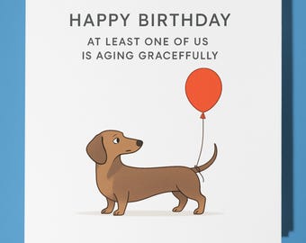 Dachshund - Minimalist collection - Aging Gracefully - Happy Birthday Card - Premium Greeting Card & Envelope - Personalised card - Friend