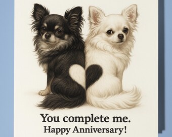 Chihuahua You Complete Me - Happy Anniversary Card - Funny Animal - Premium Greeting Card Envelope - Personalised Dog card - Husband Couples