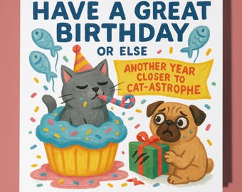 Cat and Dog Happy Birthday Card - Funny Animal - Premium Greeting Card Envelope - Personalised Cat card - sister daughter friend Mom Dad